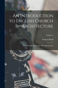 An Introduction to English Church Architecture