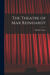 The Theatre of Max Reinhardt