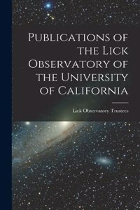 Publications of the Lick Observatory of the University of California