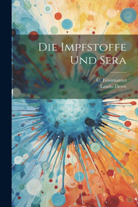 Impfstoffe und Sera