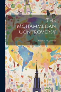 Mohammedan Controversy