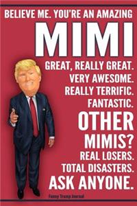 Funny Trump Journal - You're An Amazing Mimi Other Mimis Total Disasters Ask Anyone