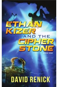 Ethan Kizer and the Cipher Stone