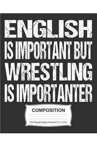 English Is Important But Wrestling Is Importanter Composition