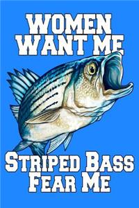 Women Want Me Striped Bass Fear Me