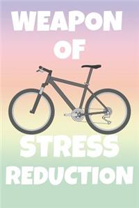 Weapon Of Stress Reduction