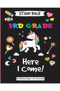Stand Back 3rd Grade Here I Come 110 White Pages 8x10 inches