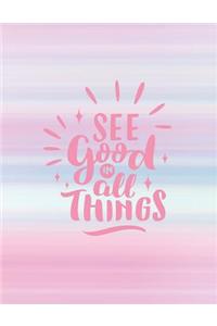 See good in all things