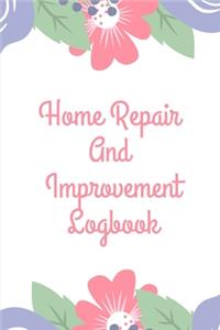 Home Repair and Improvement Log Book