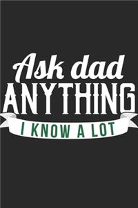 Ask Dad Anything I Know A Lot