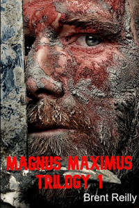 The Magnus Maximus Trilogy