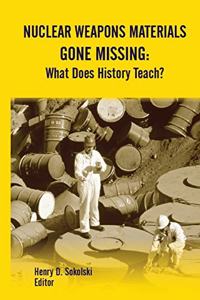 Nuclear Weapons Materials Gone Missing