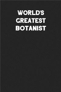 World's Greatest Botanist