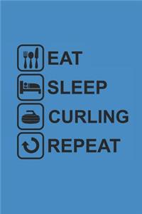 Eat Sleep Curling Repeat