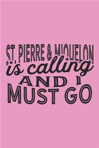 St. Pierre & Miquelon Is Calling And I Must Go