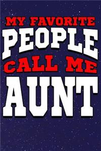 My Favorite People Call Me Aunt