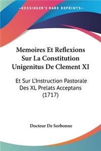 Memoires Et Reflexions Sur La Constitution Unigenitus De Clement XI