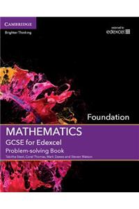 GCSE Mathematics for Edexcel Foundation Problem-Solving Book