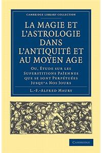La Magie et l'Astrologie dans l'Antiquité et au Moyen Âge