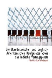 Die Skandinavischen Und Englisch-Amerikanischen Kaufgesetze Sowie Das Indische Vertragsgesetz