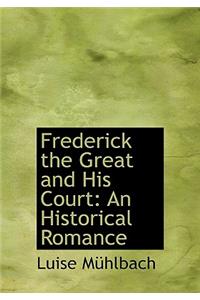 Frederick the Great and His Court