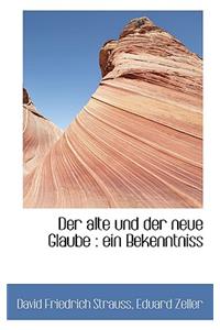 Der Alte Und Der Neue Glaube