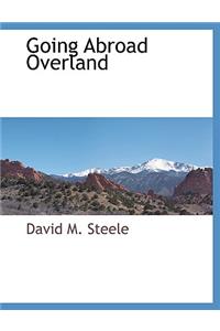 Going Abroad Overland