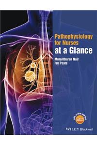 Pathophysiology for Nurses at a Glance