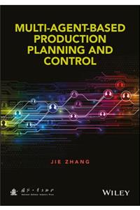 Multi-Agent-Based Production Planning and Control