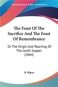Feast Of The Sacrifice And The Feast Of Remembrance