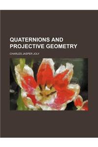 Quaternions and Projective Geometry