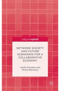 Network Society and Future Scenarios for a Collaborative Economy