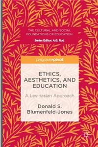 Ethics, Aesthetics, and Education