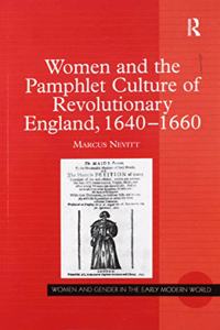 Women and the Pamphlet Culture of Revolutionary England, 1640-1660