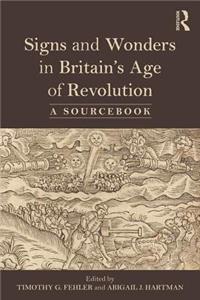 Signs and Wonders in Britain's Age of Revolution