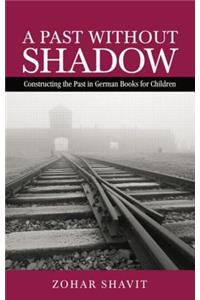 A Past Without Shadow