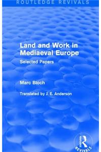 Land and Work in Mediaeval Europe (Routledge Revivals)