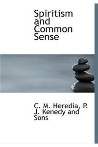 Spiritism and Common Sense