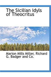 The Sicilian Idyls of Theocritus