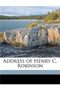 Address of Henry C. Robinson