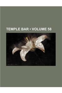 Temple Bar (Volume 58)