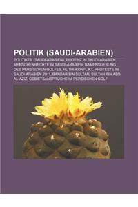 Politik (Saudi-Arabien): Politiker (Saudi-Arabien), Provinz in Saudi-Arabien, Menschenrechte in Saudi-Arabien