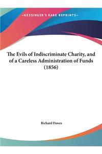 The Evils of Indiscriminate Charity, and of a Careless Administration of Funds (1856)