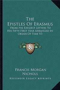 The Epistles Of Erasmus