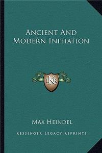 Ancient and Modern Initiation