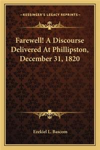 Farewell! a Discourse Delivered at Phillipston, December 31, 1820