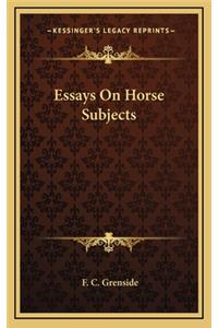 Essays on Horse Subjects