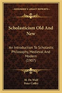 Scholasticism Old and New