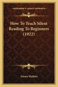 How to Teach Silent Reading to Beginners (1922)