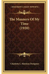 The Manners of My Time (1920)